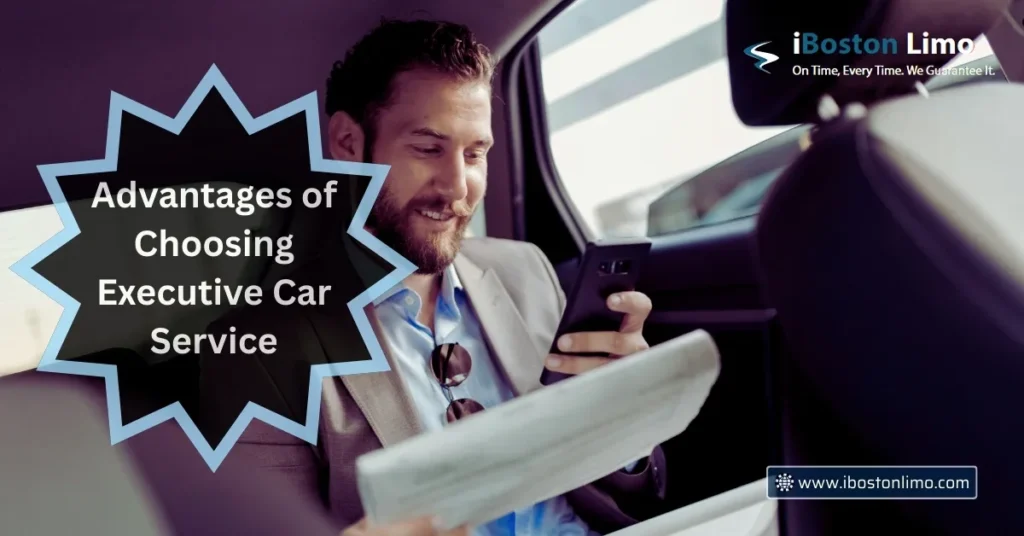Advantages of Choosing Executive Car Service