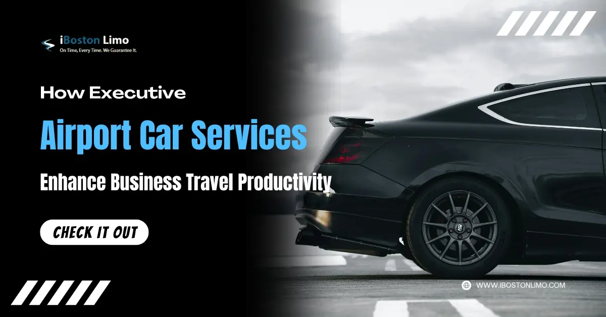 How Executive Airport Car Services Enhance Business Travel Productivity