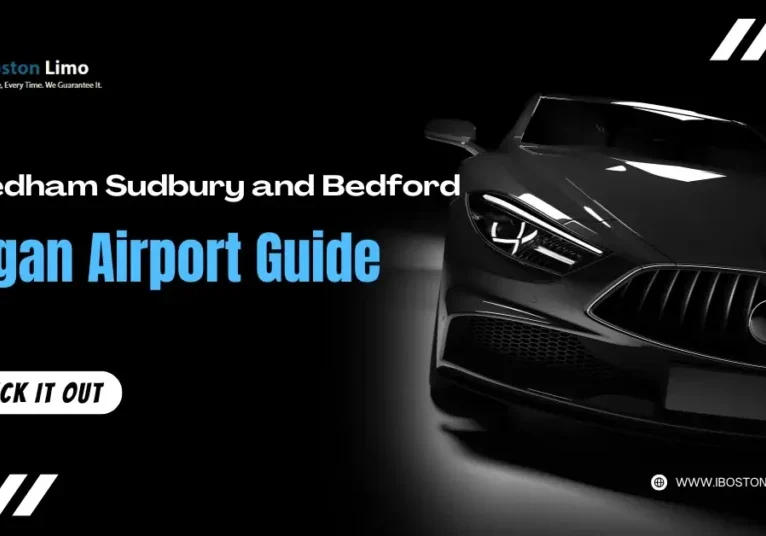 Needham Sudbury and Bedford to Logan Airport Guide